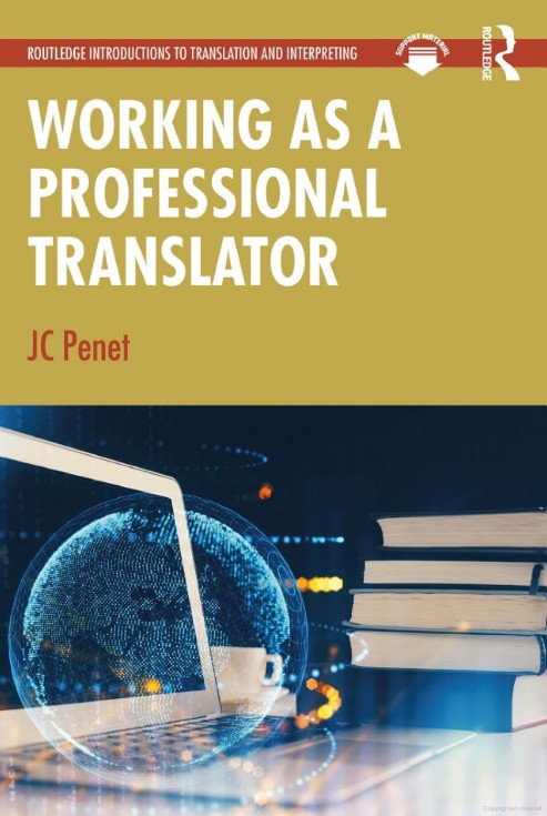 Book cover of Working as a Professional Translator by JC Penet, part of the Routledge Introductions to Translation and Interpreting series