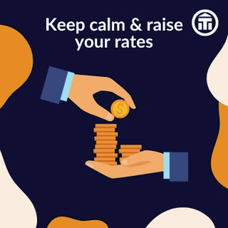 Keep clam and raise your rates.png
